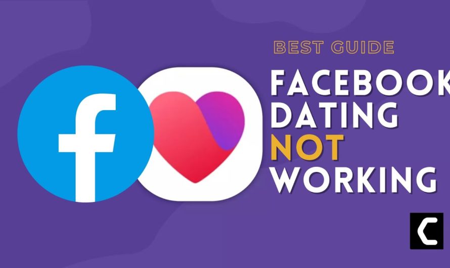 Easy Guide To Fix Facebook Dating Not Working Within Few Minutes