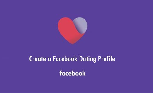 How To Create a Facebook Dating Profile On Facebook Dating App